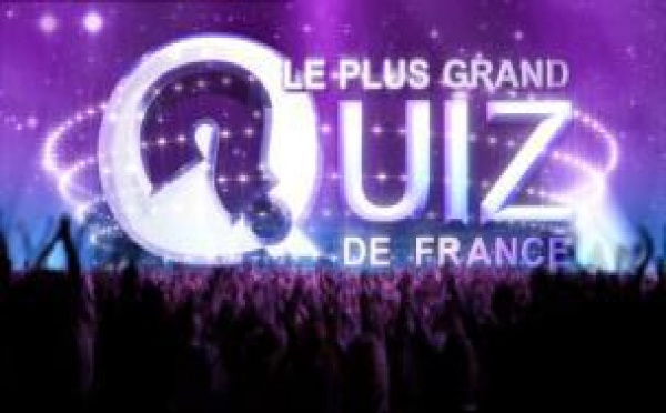 LE PLUS GRAND QUIZ DE FRANCE - Questions et réponses