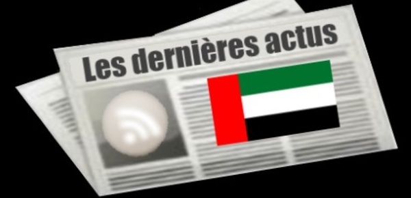 Les dernières actus des Émirats Arabes Unis
