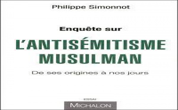 Meilleur article de la semaine passée: Enquête sur l'antisémitisme musulman