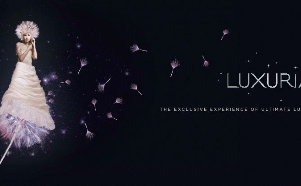 LUXURIA, ou la quintessence du luxe