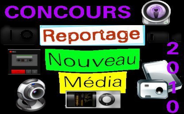 Dernier jour pour participer au Concours 'Reportage Nouveau Média'