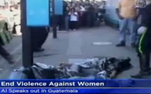 GUATEMALA: Mettre un terme aux homicides de femmes