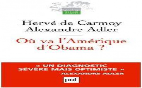 Où va l’Amérique d’Obama ? Questions et réponses d’Hervé de Carmoy