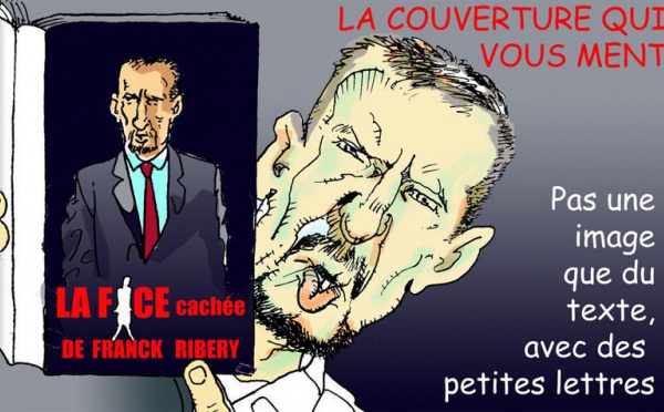DESSIN DE PRESSE: La face bien cachée de Ribéry