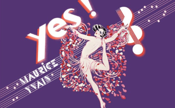 YES ! un spectacle de Maurice Yvain