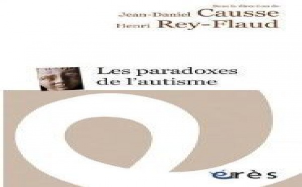 Les paradoxes de l’autisme: un sujet qui n’habite pas le monde?