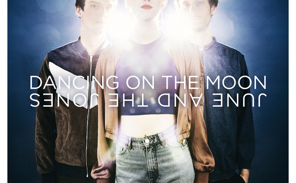 June and the Jones retrouve la piste de danse avec Dancing On The Moon