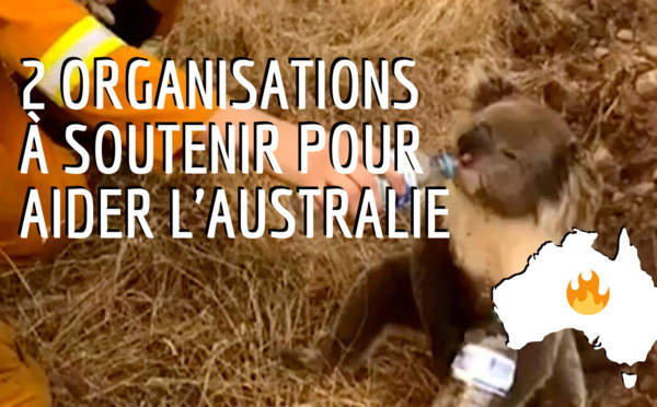 Deux organisations à soutenir pour aider l'Australie