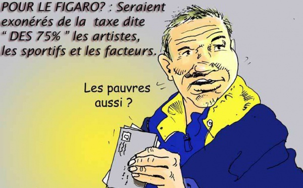 DESSIN DE PRESSE: Au dessus de l'indigence je prends tout