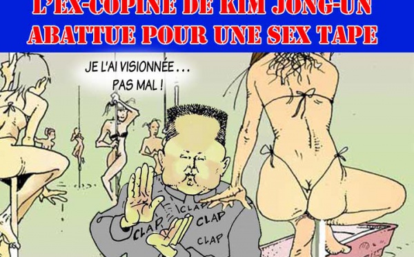 DESSIN DE PRESSE: Sex tape fatale en Corée du Nord
