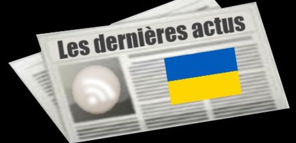 Les dernières actus d'Ukraine
