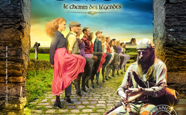 Irish Celtic ouvre Le Chemin des légendes, nouveau spectacle à voir du 16 au 19/03/2023 au Dôme de Paris