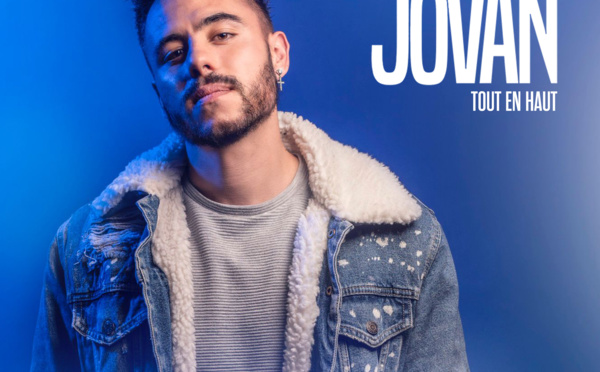 Jovan séduit avec le single Tout en Haut