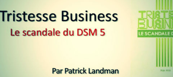 La psychiatrie et le DSM: une imposture meurtrière