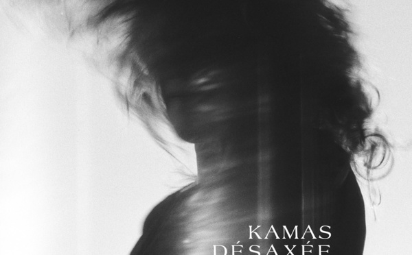 Kamas se livre sans fard avec l'album Désaxée