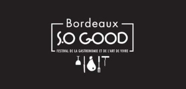 Bordeaux so good: festival de la gastronomie et de l’art de vivre