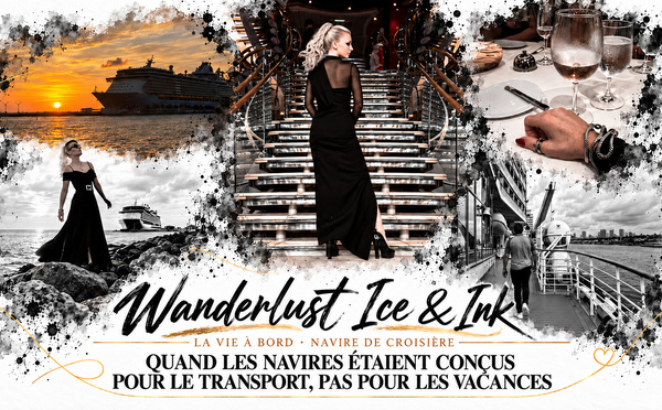 Wanderlust Ice &amp; Ink —  La vie sur un bateau de croisière: quand les navires étaient conçus pour le transport, pas pour les vacances